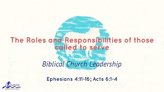 The Roles and Responsibilities of those called to serve [upl. by Dela]