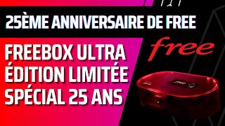 Free pour ses 25 ans sort une édition limitée de sa Freebox Ultra [upl. by Custer327]