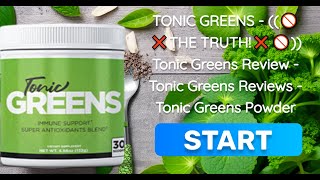 TONIC GREENS  🚫❌THE TRUTH❌🚫 Tonic Greens Review  Tonic Greens Reviews  Tonic Greens Powder [upl. by Gerard444]