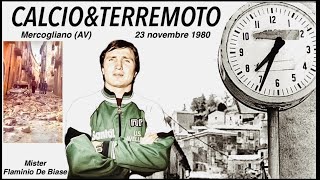 CalcioampTerremoto 23 novembre 1980 Flaminio De Biase [upl. by Nrubliw]