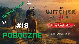 quotDzikość sercaquot 🐺 Wiedźmin 3 18 🐺 Droga ku zagładzie  Gameplay PL [upl. by Kazim]