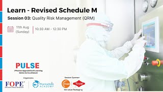 Session 3 Revised Schedule M  Quality Risk Management QRM [upl. by Eigla]