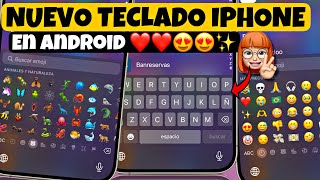 Nuevo teclado emojis iOS para Android 2024 😍🥰✨ tutorial ioscute tecladoiphone carakeyboardios [upl. by Aime]