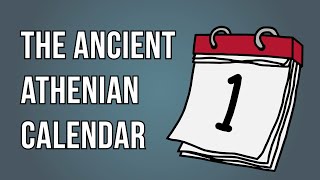 How did Ancient Greeks tell the date  The Athenian Calendar [upl. by Konikow]