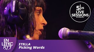 525 Live Sessions  Σtella  Picking Words  En Lefko 877 [upl. by Atiugal328]