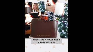 COSMETIPS X MOLLY MAE V4 A COSY CATCH UP [upl. by Airb]