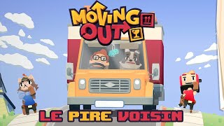 Le Pire Voisin  Moving Out 111 [upl. by Anrak]