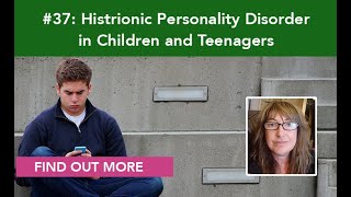 Histrionic Personality Disorder in Children and Teenagers [upl. by Marjana583]