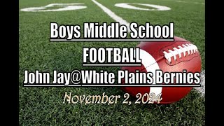 Boys Middle School Football LocalLive – White Plains Bernies vs John Jay – November 2 2024 [upl. by Hurst]