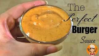 Burger Sauce Recipe  Perfect Burger Sauce  Delicious and Easy [upl. by Lednahc]