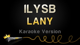 LANY  ILYSB Karaoke Version [upl. by Ydnak]