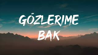 Mert Demir  Gözlerime Bak Lyrics [upl. by Annerahs]