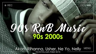 Best of RampB Classics 90s amp 2000s  Old School RampB Music Ever 🎶 Akon Rihanna Usher Ne Yo Nelly [upl. by Naitsirc]