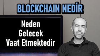 Blockchain nedir neden gelecek vaat etmektedir [upl. by Aylatan]