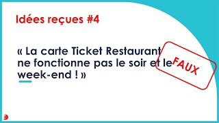 Idée reçue 4  la carte Ticket Restaurant ne fonctionne pas le soir et le weekend [upl. by Jock]