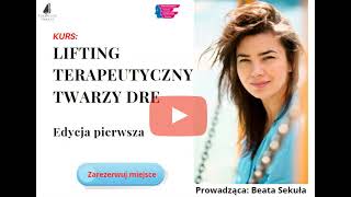 MULTIMEDIALNY KURS LIFTING TERAPEUTYCZNY TWARZY DRE 1 EDYCJA [upl. by Jeanne]