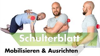 Schulterblatt mobilisieren  Biomechanik 1x1 ft Tamay Jentjens [upl. by Gereld261]