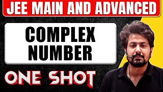 COMPLEX NUMBER in One Shot All Concepts amp PYQs Covered  JEE Main amp Advanced [upl. by Yalonda]