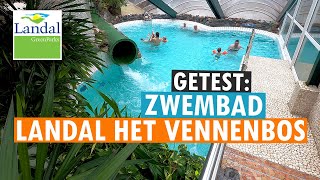 SUBTROPISCH ZWEMBAD 🏊🌴 LANDAL HET VENNENBOS 💚 PARKVAKANTIES [upl. by Cerracchio]