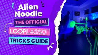 The Official Loop Lasso Tricks Guide  The Alien Noodle [upl. by Alegnasor]