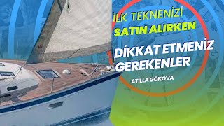 İlk teknenizi satın alırken  Dikkat etmemiz gerekenler [upl. by Curtice488]