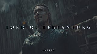 The Chronicle of Lord Uhtred of Bebbanburg  The Last Kingdom [upl. by Harewood]