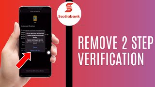 How To Remove 2SV In Scotiabank  Remove 2 Step Verification  Easy Guide [upl. by Llerrad12]