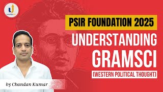 Understanding GRAMSCI Western Political Thought  PSIR Foundation 2025  LevelUp IAS [upl. by Whitford58]