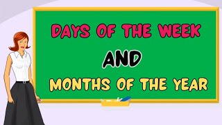 Days Of The Week  Months Of The Year  Name Of Days And Months For Kids [upl. by Rodnas949]