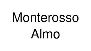 How to Pronounce Monterosso Almo Italy [upl. by Elocal894]