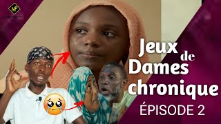 chronique Série  Jeux de Dames  Saison 1  Episode 02 viral😭 [upl. by Cod756]