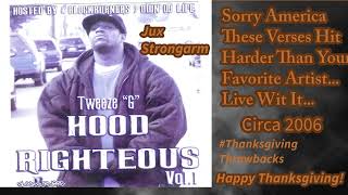 Jux Strongarm Tweeze G Thanksgiving Throwbacks [upl. by Reginnej32]