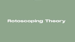 Rotoscoping Theory Tutorial Read Desc [upl. by Anikahs]