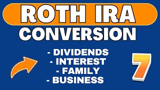 Roth IRA Conversion Part 7 Tax Planning  Interest  Dividends  Family  Business [upl. by Aerua]