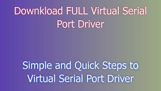 How To Download amp Install Virtual Serial Port Driver On PC [upl. by Orabelle]