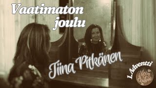 Vaatimaton joulu Tiina Pitkänen [upl. by Itak]