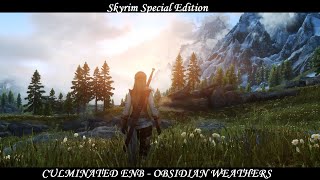 Skyrim SE  Culminated ENB Obsidian Weathers Version [upl. by Selestina]