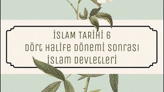 İslam Tarihi 6  Dört Halife Dönemi Sonrası İslam DevletleriEmeviler Abbasiler Endülüs Emevileri [upl. by Ellehcirt655]