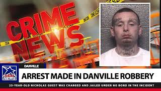 ARREST MADE IN DANVILLE ROBBERY [upl. by Amena]