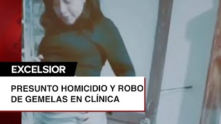 Caso Andrea Acusan homicidio y robo de gemelas en clínica de Naucalpan [upl. by Chatav]