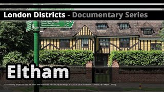 London Districts Eltham Documentary [upl. by Gunner]