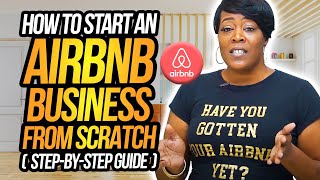 How to Start an Airbnb Business from SCRATCH StepbyStep Guide [upl. by Selyn]