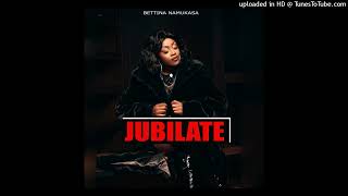 BETTINA NAMUKASA JUBILATEOfficial Audio UGANDAN MUSIC 2023 [upl. by Reave]