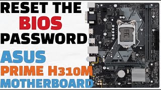 Asus MOBO Bios Password Reset  Prime H310M [upl. by Phyllis]