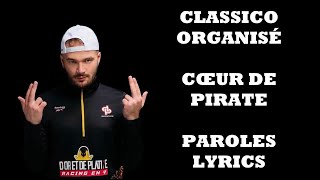 Classico Organisé  Cœur de pirate ParolesLyrics [upl. by Adiarf]