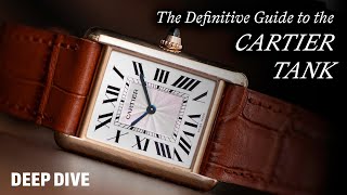 THE DEFINITIVE GUIDE TO THE CARTIER TANK [upl. by Ruthven]