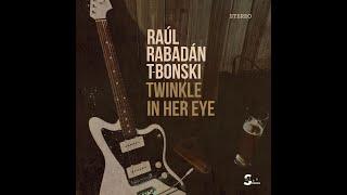 Raúl Rabadán TBonski  Twinkle In Her Eye  Lyric Video [upl. by Ecerahc]