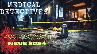 Medical Detectives  NEUE Folgen 2024 Deutsch DOKU PODCAST Übersetzung des Autors STAFFEL 12 [upl. by Nilde]