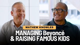 Mathew Knowles on Managing Beyoncé Strategic Marketing and Sales Skills [upl. by Eziechiele]