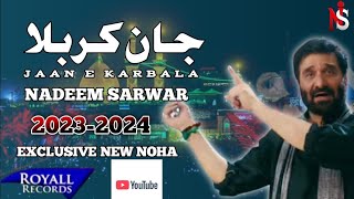 Nadeem Sarwar 2024  Noha  New Noha 2024  Nohay 202  Nadeem Sarwar Noha 2024 MusafaraKarbala [upl. by Odnanref]